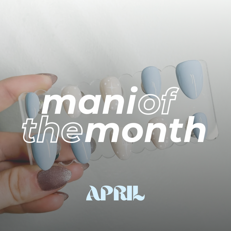 MANI OF THE MONTH